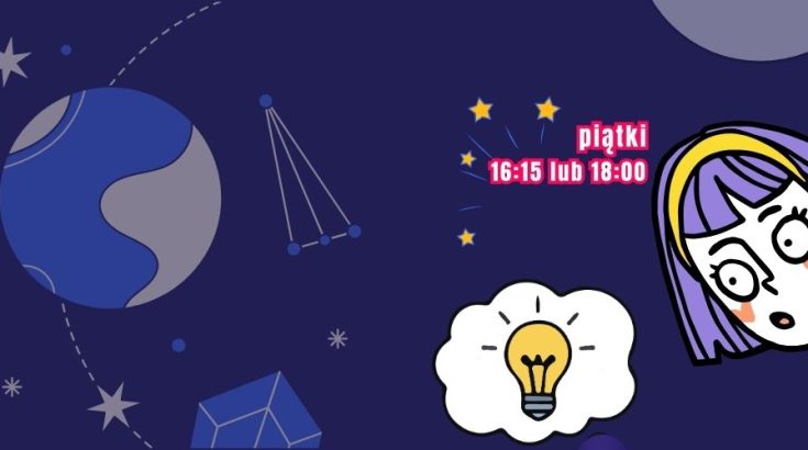 Ilustracja przedstawia kosmos, gwiazdy, ziemię twarz dziewczynki i "dymek" z żarówką symbolizujący pomysł. Ilustracja jest w konwencji komiksowej